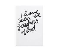 I Have Seen The Goodness of God - Unframed - Wall Art Decoration Quote Home Decor Print for Bathroom Bedroom Poster Plaque Bar Pub Club Cafe 12x18inch(30x45cm)