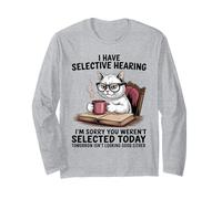 I Have Selective Hearing Cat Coffee Humor for Cat Lovers Long Sleeve T-Shirt