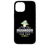 I Have So Mushroom in My Heart for You Funny Fungi Lovers Case for iPhone 15