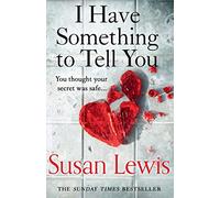 I Have Something to Tell You - Lewis, Susan - Paperback / sof -17/02/2022