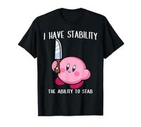 I Have Stability The Ability To Stab T-Shirt