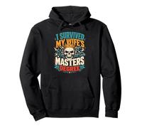 I have survived my wife s masters degree Pullover Hoodie