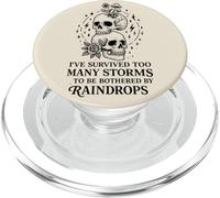 I Have Survived Too Many Storms To Be Bothered By Raindrops PopSockets PopGrip for MagSafe