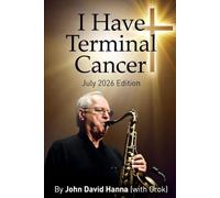 I Have Terminal Cancer: July 2006 Edition