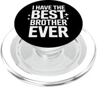 I Have The Best Brother Ever Siblings Support PopSockets PopGrip for MagSafe