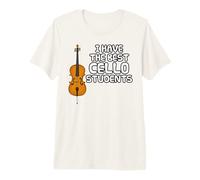 I Have The Best Cello Students, String Teacher Cellist Premium T-Shirt