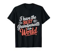 I Have The Best Grandparents In The World Grandchild ------ T-Shirt