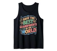 I Have The Best Grandparents In The World Grandchild Tank Top