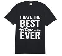 I Have The Best Stepmom Ever Stepdaughter Stepson Comfort Colors Adult Heavyweight T-Shirt