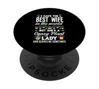 I Have The Best Wife In The World Plant Lady Funny Gardening PopSockets Adhesive PopGrip
