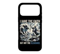 I Have The Faith But Not The Clearance Funny Christian Meme Case for iPhone 17 Pro Max