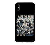 I Have The Faith But Not The Clearance Funny Christian Meme Case for iPhone XS Max