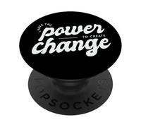 I Have The Power To Create Change Motivational Inspiring PopSockets Adhesive PopGrip