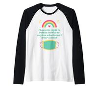 I Have The Right to Refuse Service - No Mask No Service Raglan Baseball Tee