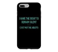 I Have the Right to Remain Silent, Just not the Ability Case for iPhone 7 Plus/8 Plus