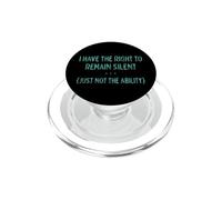 I Have the Right to Remain Silent, Just not the Ability PopSockets PopGrip for MagSafe