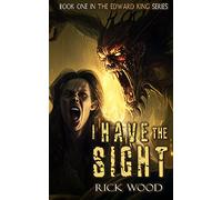 I Have the Sight: 1 (The Edward King Series)