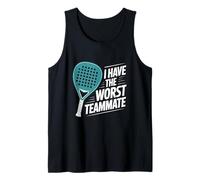 I Have The Worst Teammate | Padel Tennis Funny Racket Sports Tank Top