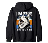 I Have Thoughts You Will Hear All Of Them Husky Zip Hoodie