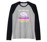 I Have Three Moods Hyperfixation Procrastination Nap Raglan Baseball Tee