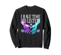 I Have Time To Listen Heart Hands Sweatshirt