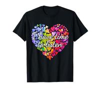 I Have Time to Listen Heart Mental Health Therapy Counselor T-Shirt