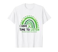 I Have Time To Listen Mental Health Awareness support T-Shirt