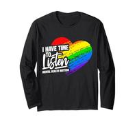 I Have TIME to Listen Mental Health Matters Long Sleeve T-Shirt