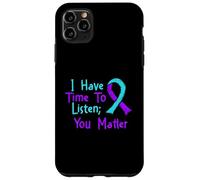 I Have Time To Listen - Suicide Prevention Awareness Case for iPhone 11 Pro Max
