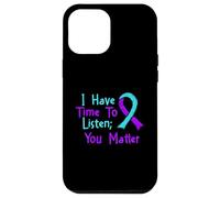 I Have Time To Listen - Suicide Prevention Awareness Case for iPhone 12 Pro Max