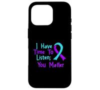 I Have Time To Listen - Suicide Prevention Awareness Case for iPhone 16 Pro