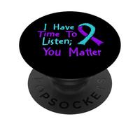 I Have Time To Listen - Suicide Prevention Awareness PopSockets Adhesive PopGrip