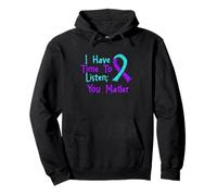I Have Time To Listen - Suicide Prevention Awareness Pullover Hoodie