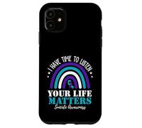 I Have Time To Listen Your Life Matters Suicide Prevention Case for iPhone 11