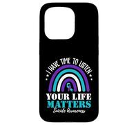 I Have Time To Listen Your Life Matters Suicide Prevention Case for iPhone 15 Pro