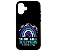 I Have Time To Listen Your Life Matters Suicide Prevention Case for iPhone 16