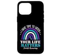 I Have Time To Listen Your Life Matters Suicide Prevention Case for iPhone 16 Pro Max