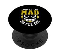 I have to be mad Dispatcher Funny emergency dispatch PopSockets Adhesive PopGrip
