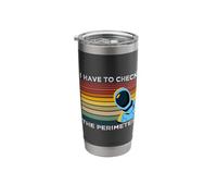 I Have to Check The Perimeter Stainless Steel Insulated Tumbler