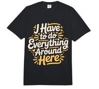 I Have to Do Everything Around Here Multitasking - Comfort Colors Adult Heavyweight T-Shirt