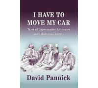 I Have to Move my Car: Tales of Unpersuasive Advocates and Injudicious Judges