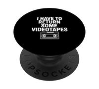 I Have to Return Some Videotapes Retro 80s Humor PopSockets Adhesive PopGrip