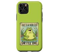 I Have to Say Weird Stuff or I'll Die Antisocial Authentic Case for iPhone 11 Pro