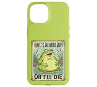 I Have to Say Weird Stuff or I'll Die Antisocial Authentic Case for iPhone 15