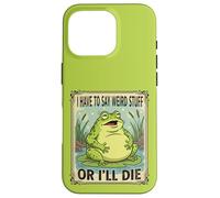 I Have to Say Weird Stuff or I'll Die Antisocial Authentic Case for iPhone 16 Pro