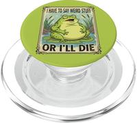 I Have to Say Weird Stuff or I'll Die Antisocial Authentic PopSockets PopGrip for MagSafe