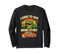 I Have to Say Weird Stuff Or I'll Die Funny Frog Meme Retro Long Sleeve T-Shirt