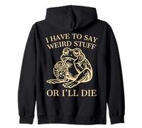 I Have to Say Weird Stuff Or I'll Die Funny Frog Meme Retro Zip Hoodie