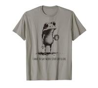 I Have to Say Weird Stuff Or I'll Die Funny Frog Meme T-Shirt
