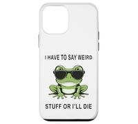 I Have To Say Weird Stuff Or I'll Die Funny Saying Frog Meme Case for iPhone 12 mini